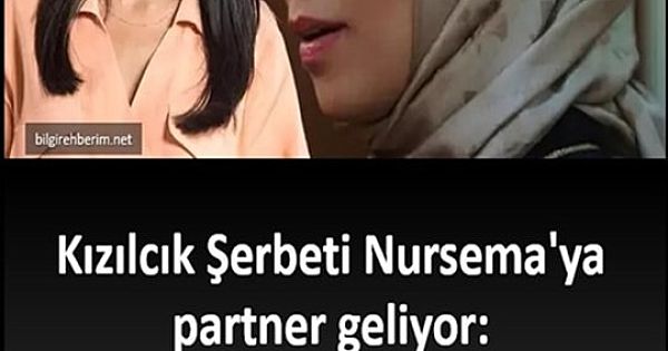 Kızılcık Şerbeti Nursema'ya ünlü partner geliyor 