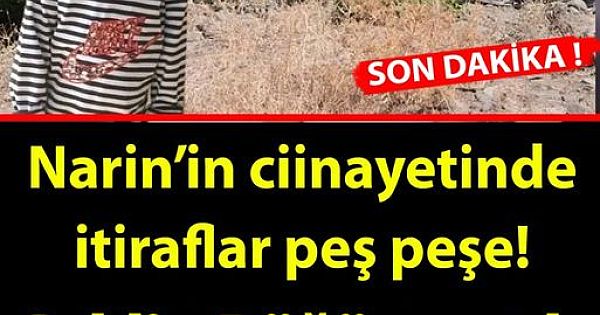 Narin Olayında İlk İtiraflar Geldi