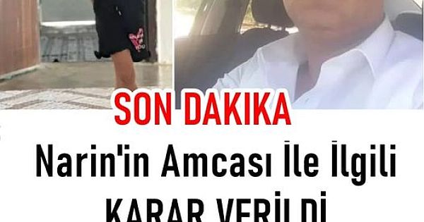 Narin soruşturmasında son perde