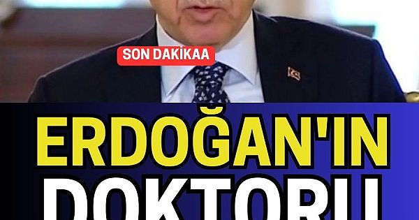 Erdoğan'ın Doktoru Maalesef Dedi Ve Duyurdu