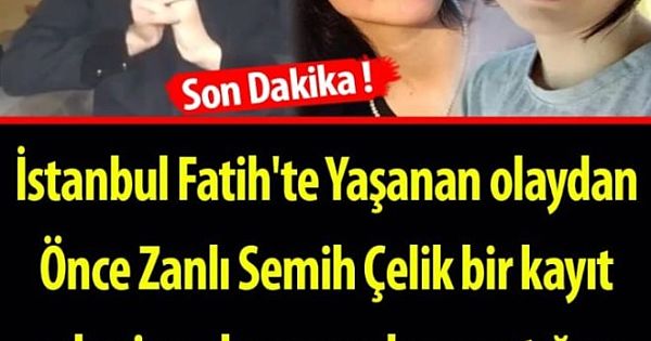 Fatih'te yaşanan vahşetin sır perdesi aralandı