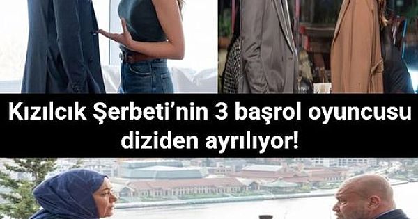 Kızılcık Şerbeti Dizisinde 3 Ayrılık