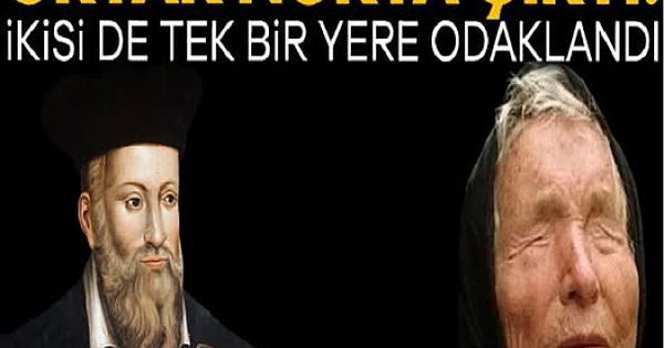 Hem Baba Vanga hem de Nostradamus 2025 için aynı kehanette bulunmuş!