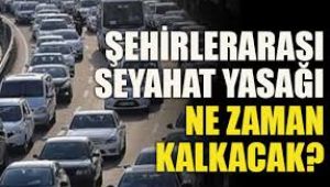 Seyahat K?s?tlama Yasa?? Ne Zaman Bitecek Ramazan Bayram?nda ?ehirler aras? Seyahat Olacak m? ?