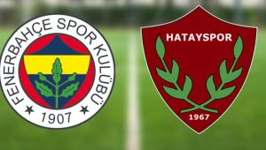 Fenerbahe - Hatayspor Ma? Ka Ka Bitti, FB - Hatayspor Ma Sonucu